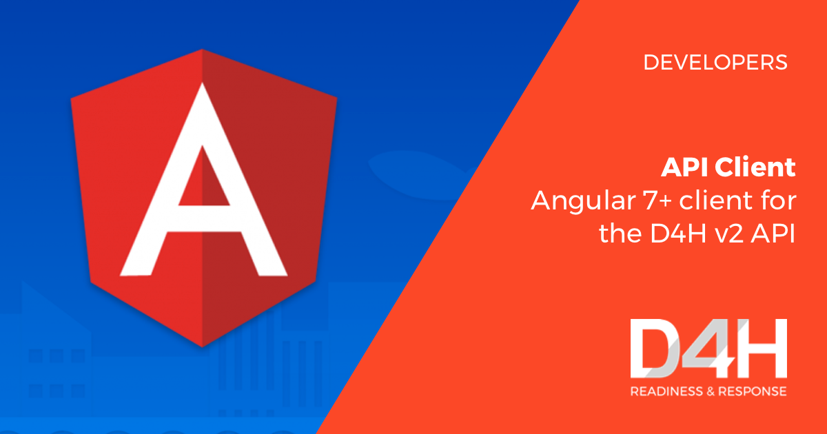 Developers: Build D4H Integrations Using our Angular API Client